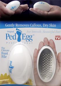 The Ped Egg is a mess-free pedicure product designed to remove calluses and dead skin from the feet to give them a smooth look and feel. They can be purchased by phone, online and in stores.