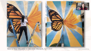 An original mural by artist, Yehimi Cambron titled Here to Stay: Education is Liberation Monarch constructed in April 2019.